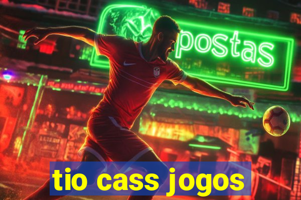 tio cass jogos